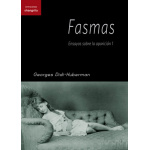 FASMAS/ENSAYOS SOBRE LA APARICION 1 / DID-HUBERMAN, GEORGES