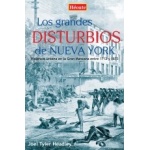 LOS GRANDES DISTURBIOS DE NUEVA YORK / HEADLEY, JOEL TYLER