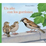 UN AÑO CON LOS GORRIONES / MÜLLER, THOMAS
