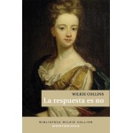 LA RESPUESTA ES NO / COLLINS, WILKIE