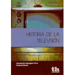 HISTORIA DE LA TELEVISION / ZAHEDI, FARSHAD /  CASCAJOSA VIRINO, CONCEPCION