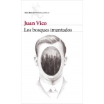 Los bosques imantados / JUAN VICO