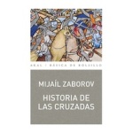 HISTORIA DE LAS CRUZADAS  / ZABOROV, MIJAIL