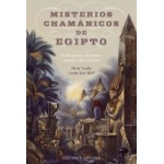 MISTERIOS CHAMANICOS DE EGIPTO EL DESPERTAR DEL PODER SANADOR DEL CORAZON / SCULLY, NICKI /  WOLF, LINDA STAR