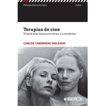 TERAPIAS DE CINE/50 PELICULAS BASICAS ENTORNO A LA MEDICINA / TABERNERO HOLGADO, CARLOS