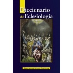 DICCIONARIO DE ECLESIOLOGIA / VV. AA.