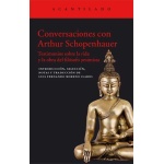 CONVERSACIONES CON ARTHUR SCHOPENHAUER / TESTIMONIOS SOBRE LA VIDA Y OBRA DEL FILOSOFO PESIMISTA / SCHOPENHAUER, ARTHUR