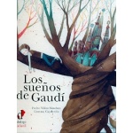 LOS SUEÑOS DE GAUDI / CAPDEVILA, GEMMA /  VILLAR SANCHEZ, PEDRO