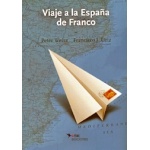 VIAJE A LA ESPAÑA DE FRANCO / WEISS, PETER / URIZ ECHEVARRIA, FRANCISCO J.