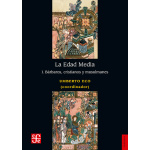 EDAD MEDIA, LA I/BARBAROS CRISTIANOS Y MUSULMANES / ECO, UMBERTO
