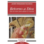 RETORNO A DIOS  / FERNANDEZ-PACHECO, JAVIER