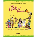 ¡TODO EL MUNDO!  / SCHULZ, TINE  / TUCKERMANN, ANJA