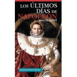LOS ULTIMOS DIAS DE NAPOLEON / SCOTT, WALTER