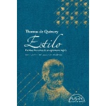 ESTILO/ESCRITOS LITERARIOS DE UN OPIOMANO INGLES / DE QUINCEY, THOMAS