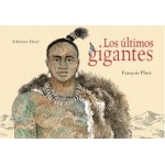 LOS ULTIMOS GIGANTES / PLACE, FRANÇOIS