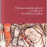 PINTURAS MURALES GOTICAS EN LAS IGLESIAS DE SOS DEL REY CATOLICO / LACARRA DUCAY, MARIA DEL CARME