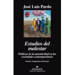 ESTUDIOS DEL MALESTAR/POLITICAS DE LA AUTENTICIDAD EN LAS SOCIEDADES CONTEMPORANEAS / PARDO, JOSE LUIS