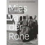 LUDWIG MIES VAN DER ROHE/UNA BIOGRAFIA CRITICA / SCHULZE, FRANZ /  WINDHORST, EDWARD