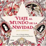 VIAJE AL MUNDO DE LA NAVIDAD/PARA COLOREAR / DICKENS, CHARLES JOHN HUFFAN  GOOD WIVES AND WARRIORS
