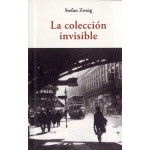 LA COLECCION INVISIBLE / ZWEIG, STEFAN