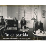 FIN DE PARTIDA/DUCHAMP EL AJEDREZ Y LAS VANGUARDIAS / VV. AA.
