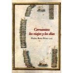 CERVANTES/LOS VIAJES Y LOS DIAS / RUIZ PEREZ, PEDRO