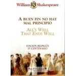 A BUEN FIN NO HAY MAL PRINCIPIO/ALL'S WELL THAT ENDS WELL "BILINGÜE" /vSHAKESPEARE, WILLIAM