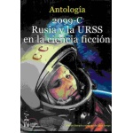 2099-C RUSIA Y LA URSS EN LA CIENCIA FICCION/ANTOLOGIA