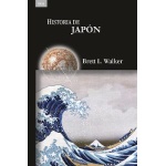 HISTORIA DE JAPON / WALKER, BRETT L.