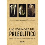 LAS ESFINGES DEL PALEOLITICO / ARRIBAS REJON, JORGE