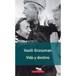 VIDA Y DESTINO  / GROSSMAN, VASILI