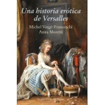 UNA HISTORIA EROTICA DE VERSALLES / VERGE-FRANCESCHI, MICHEL