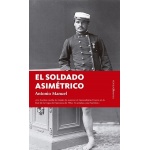 SOLDADO ASIMETRICO, EL / MANUEL, ANTONIO