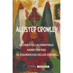 LIBRO DE LAS MENTIRAS, EL/KONX OM PAX/EL EQUINOCCIO DE LOS DIOSES  / CROWLEY, ALEISTER