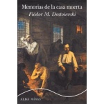 MEMORIAS DE LA CASA MUERTA  / DOSTOIEVSKI, FIODOR M.