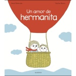 UN AMOR DE HERMANITA / MARTIN, PAULINE /  DESBORDES, ASTRID