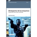 DESPERTAR DE LAS MAQUINAS, EL/50 PELICULAS CLAVE SOBRE TECNOLOGIA / ROIG, ANTONI