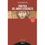 PRACTICA DEL AMOR A JESUCRISTO  / SAN ALFONSO MARIA DE LIGORIO