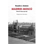 MADRID-MOSCU/NOTAS DE VIAJE 1933-1934 / Ramón J. Sender