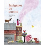 IMAGENES DE CUENTO/DIEZ AÑOS DE ILUSTRACION INFANTIL