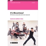 IT'S SHOWTIME!/50 TITULOS ESENCIALES DEL CINE MUSICAL / MUÑOZ VERA, MARCOS