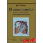 CANTO INAUDITO, EL / MONTES, INES