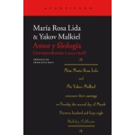 AMOR Y FILOLOGIA/CORRESPONDENCIAS (1943-1948) / MALKIEL, YAKOV / LIDA DE MALKIEL, MARIA ROSA