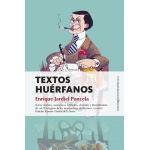 TEXTOS HUERFANOS / JARDIEL PONCELA, ENRIQUE