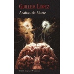 ARAÑAS DE MARTE  / LOPEZ ARNAL, GUILLEM