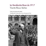 REVOLUCION RUSA DE 1917, LA / LECHADO GARCIA, JOSE MANUEL/   BLASCO IBAÑEZ, VICENTE