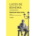 LUCES DE BOHEMIA/ESPERPENTO / BLANCO, EMILIO TADEO / DEL VALLE INCLAN, RAMON MARIA /  BOBES, JESUS MAIRE