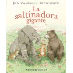SALTINADORA GIGANTE, LA / OXENBURY, HELEN / DONALDSON, JULIA