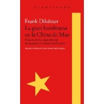 GRAN HAMBRUNA EN LA CHINA DE MAO, LA  / DIKÖTTER, FRANK