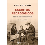 ESCRITOS PEDAGOGICOS/TOLSTOI Y LA ESCUELA DE YASNAIA POLIANA / TOLSTOI, LEV NIKOLAIEVICH